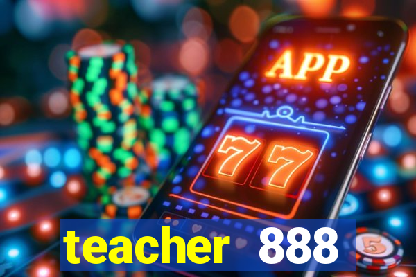 teacher 888 plataforma login